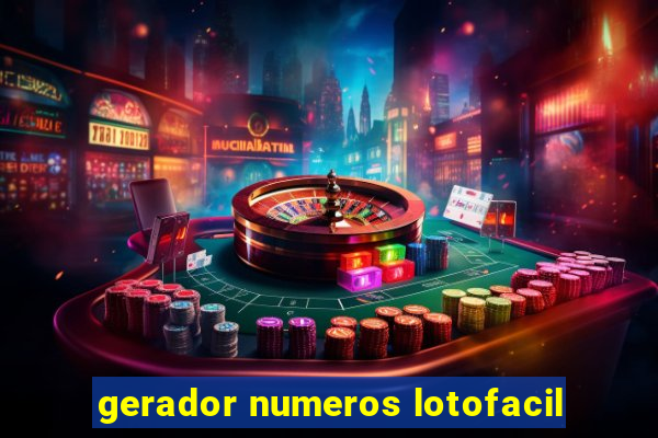 gerador numeros lotofacil